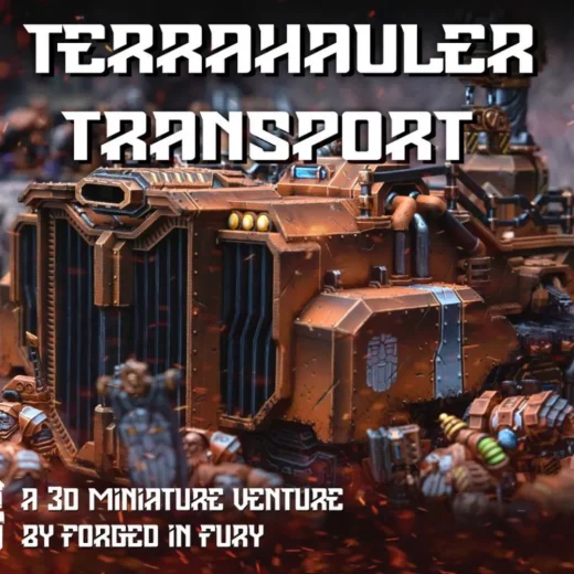 Forged in Fury Terrahauler Transport Presupported